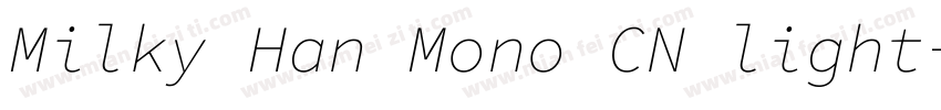 Milky Han Mono CN light字体转换